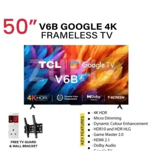 TCL 4K Smart TV 50 Inch black: V6B model, 4K UHD, HDR10, Google TV, AiPQ processor, Dolby Audio, HDMI 2.1 with ALLM, bezel-less design, available at Tael Appliances.