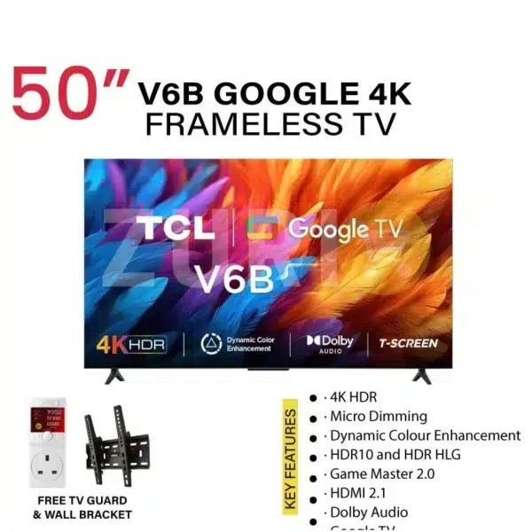 TCL 4K Smart TV 50 Inch black: V6B model, 4K UHD, HDR10, Google TV, AiPQ processor, Dolby Audio, HDMI 2.1 with ALLM, bezel-less design, available at Tael Appliances.
