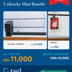 Usiboeke Mini Bundle offer: 240W soundbar and wireless earbuds for KSh 11,000 at Tael Appliances.